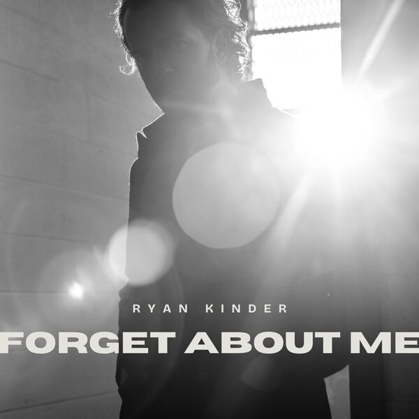Ryan Kinder|Forget About Me