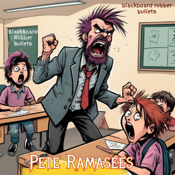 Blackboard Rubber Bullets, pete ramasees - Qobuz