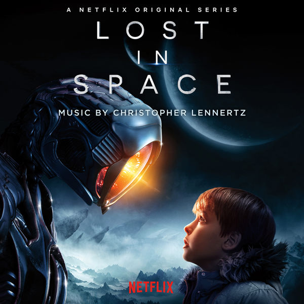 Christopher Lennertz - Lost in Space (Original Series Soundtrack) Christopher Lennertz - Lost in Space (Original Series Soundtrack)