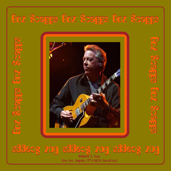 Boz Scaggs - Without A Care Boz Scaggs - Without A Care
