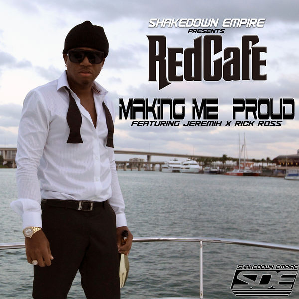 Red Cafe|Making Me Proud