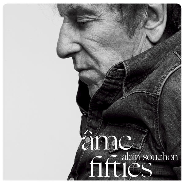 Alain Souchon - Âme fifties Alain Souchon - Âme fifties
