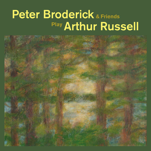 Peter Broderick - Peter Broderick & Friends Play Arthur Russell Peter Broderick - Peter Broderick & Friends Play Arthur Russell