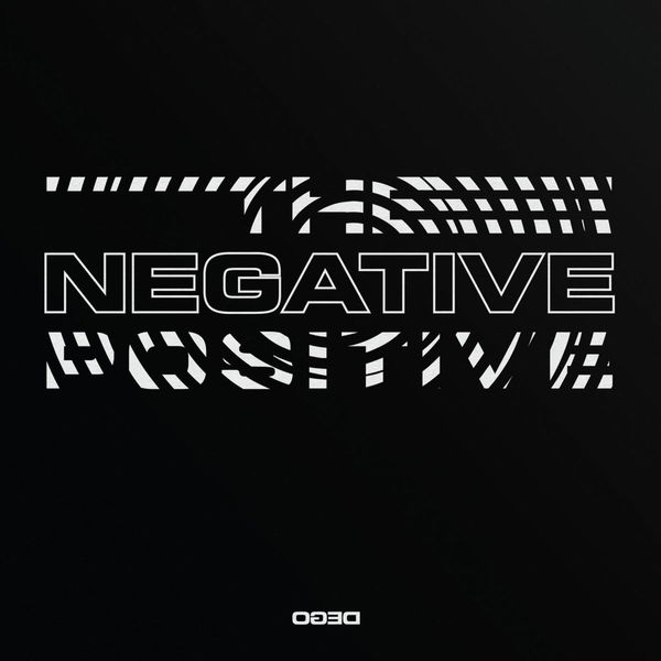 DEGO|The Negative Positive DEGO|The Negative Positive