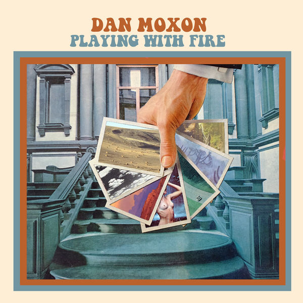 Dan Moxon - Playing With Fire Dan Moxon - Playing With Fire