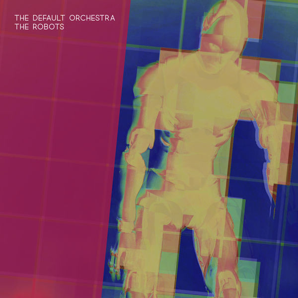 The Default Orchestra|The Robots