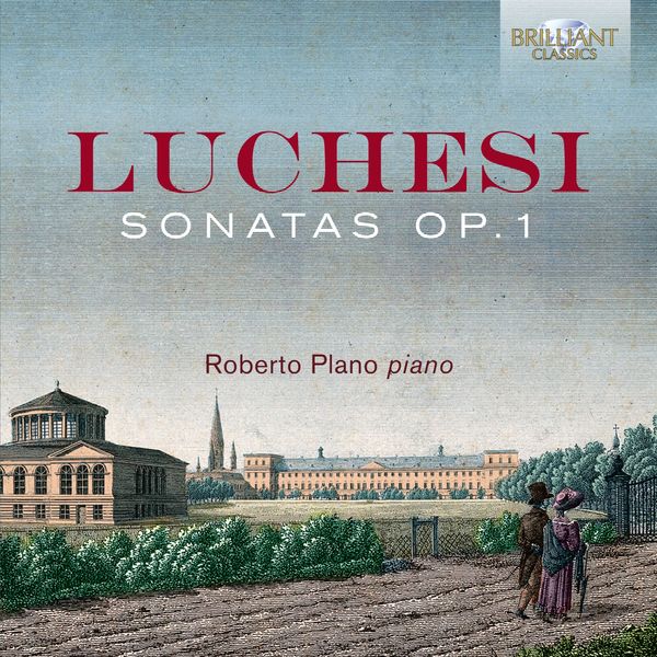 Roberto Plano - Luchesi: Sonatas, Op. 1 Roberto Plano - Luchesi: Sonatas, Op. 1