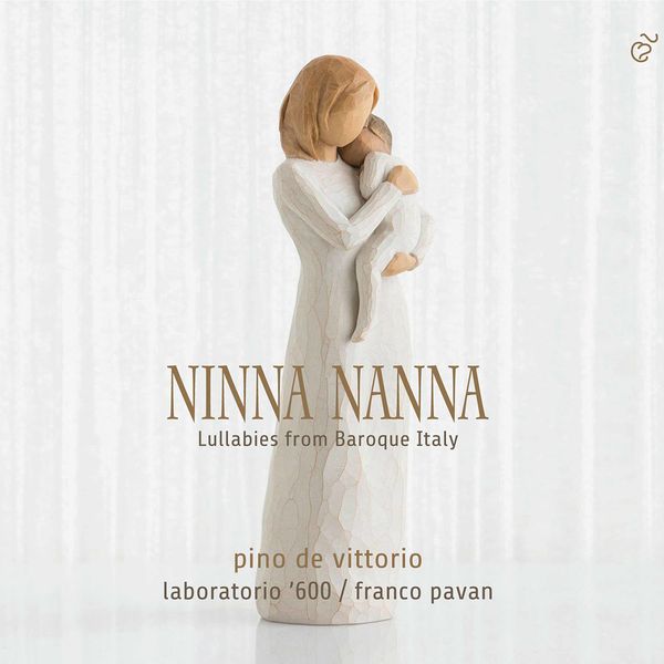Pino de Vittorio - Ninna nanna: Lullabies from Baroque Italy Pino de Vittorio - Ninna nanna: Lullabies from Baroque Italy