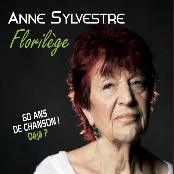 Anne Sylvestre - Florilège Anne Sylvestre - Florilège