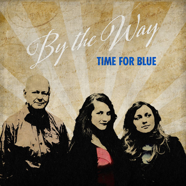 By The Way|Time for Blue By The Way|Time for Blue
