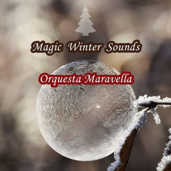 Orquesta Maravella - Magic Winter Sounds Orquesta Maravella - Magic Winter Sounds
