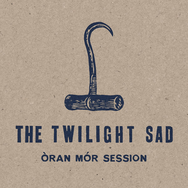 The Twilight Sad - Oran Mor The Twilight Sad - Oran Mor