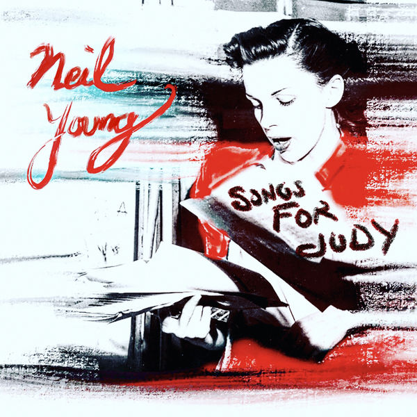 Neil Young|Songs for Judy Neil Young|Songs for Judy