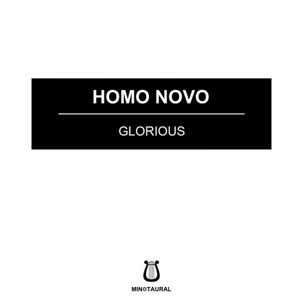 Homo Novo - Glorious Homo Novo - Glorious