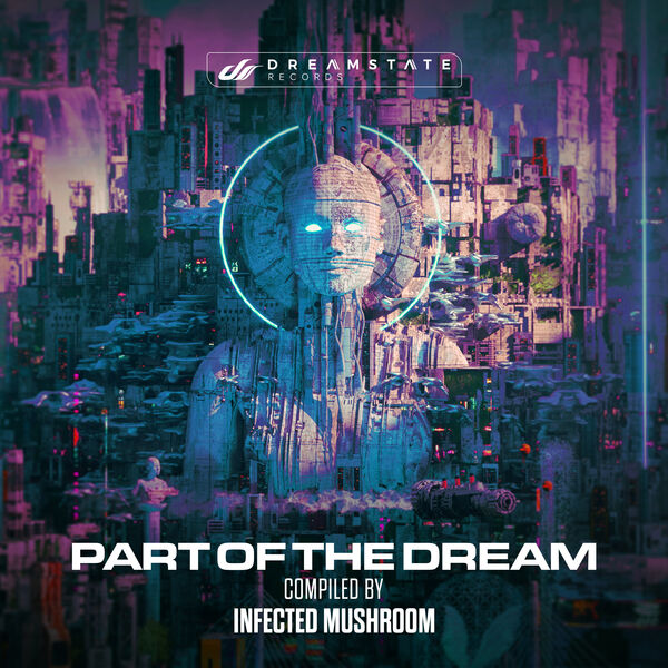 Infected Mushroom|Part of the Dream Infected Mushroom|Part of the Dream