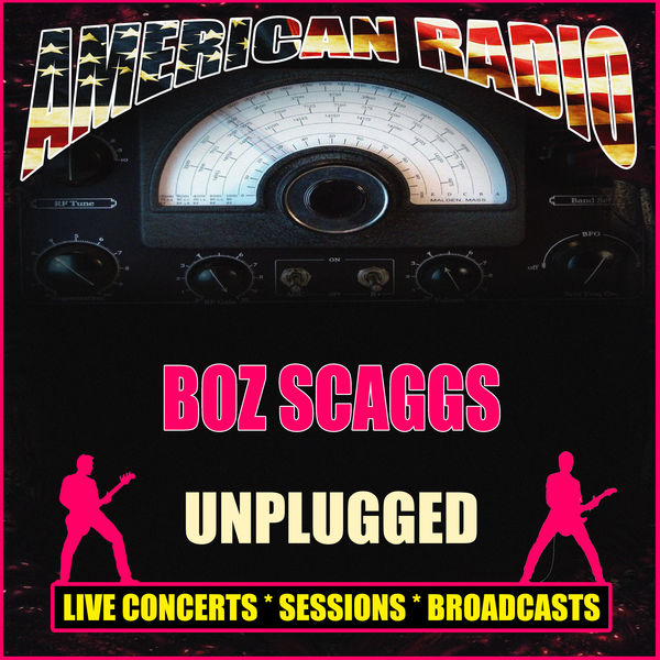 Boz Scaggs - Unplugged Boz Scaggs - Unplugged