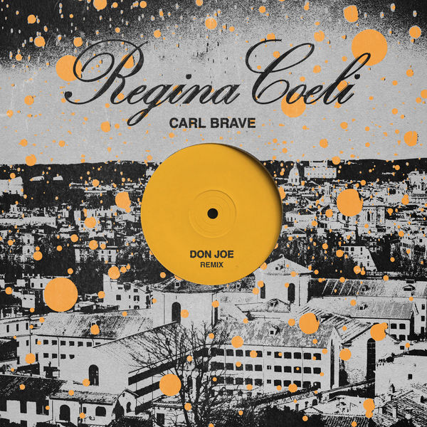 Carl Brave|Regina Coeli (Don Joe Remix) Carl Brave|Regina Coeli (Don Joe Remix)