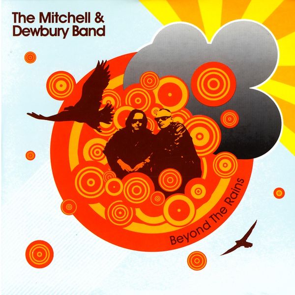 The Mitchell & Dewbury Band - Beyond the Rains The Mitchell & Dewbury Band - Beyond the Rains