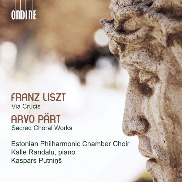 Estonian Philharmonic Chamber Choir - Liszt: Via crucis, S. 53 - Pärt: Sacred Choral Works Estonian Philharmonic Chamber Choir - Liszt: Via crucis, S. 53 - Pärt: Sacred Choral Works