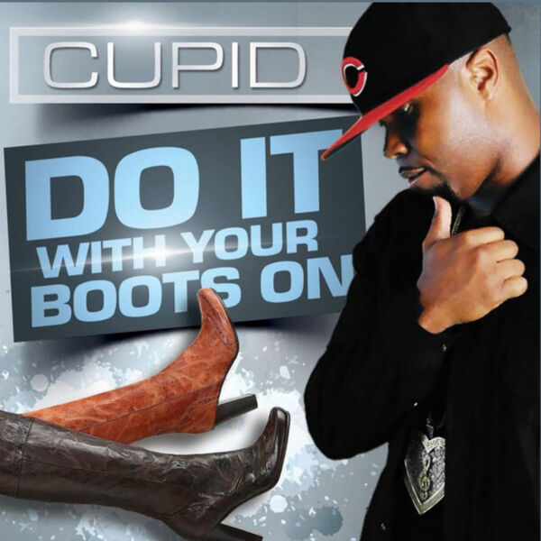Cupid|Do It With Your Boots On