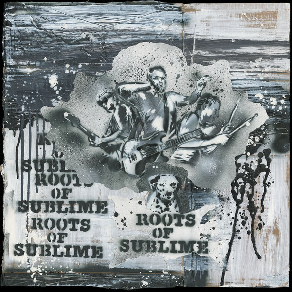 Sublime|Roots Of Sublime Sublime|Roots Of Sublime