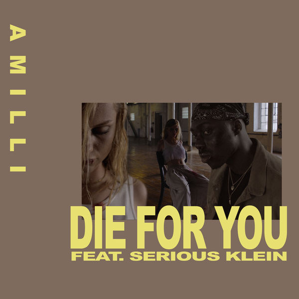 Amilli - Die for You (feat. Serious Klein) Amilli - Die for You (feat. Serious Klein)