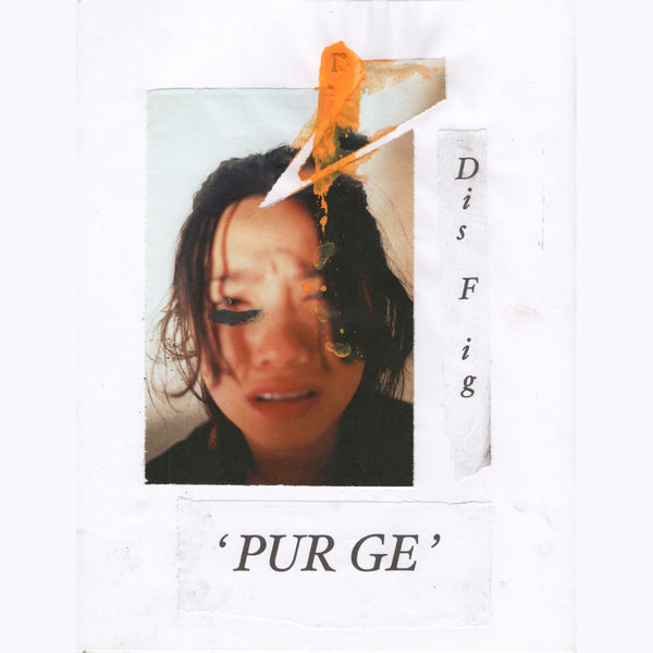 Dis Fig|PURGE Dis Fig|PURGE