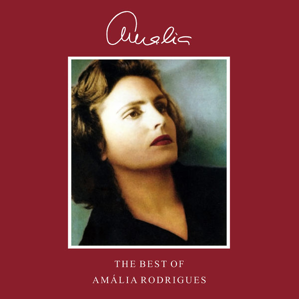 Amalia Rodrigues - The Best Of Amalia Amalia Rodrigues - The Best Of Amalia