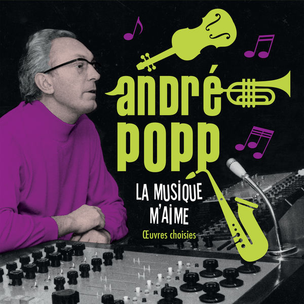 アンドレ・ポップ|André Popp - La musique m'aime