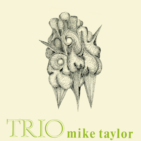 Mike Taylor|Trio (Remastered 2025) Mike Taylor|Trio (Remastered 2025)