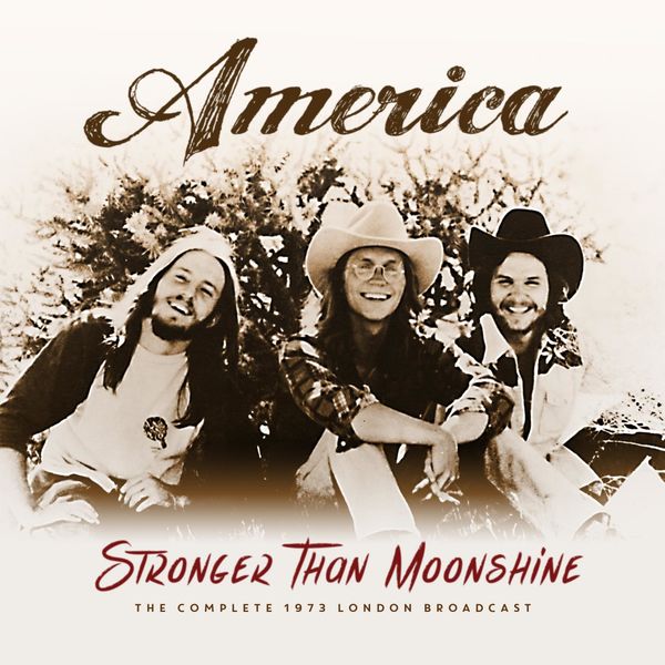 America|Stronger Than Moonshine (Live 1973) America|Stronger Than Moonshine (Live 1973)