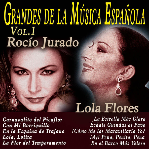 Rocio Jurado - Grandes de la Música Española Vol. 1 Rocio Jurado - Grandes de la Música Española Vol. 1