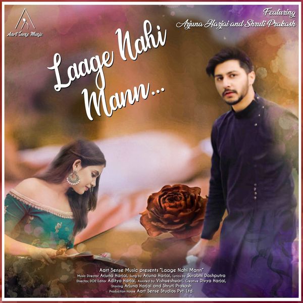 Arjuna Harjai and Shruti Prakash - Laage Nahi Mann Arjuna Harjai and Shruti Prakash - Laage Nahi Mann