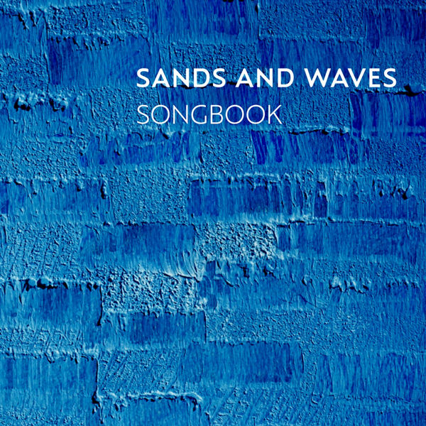 SANDS AND WAVES - Songbook SANDS AND WAVES - Songbook