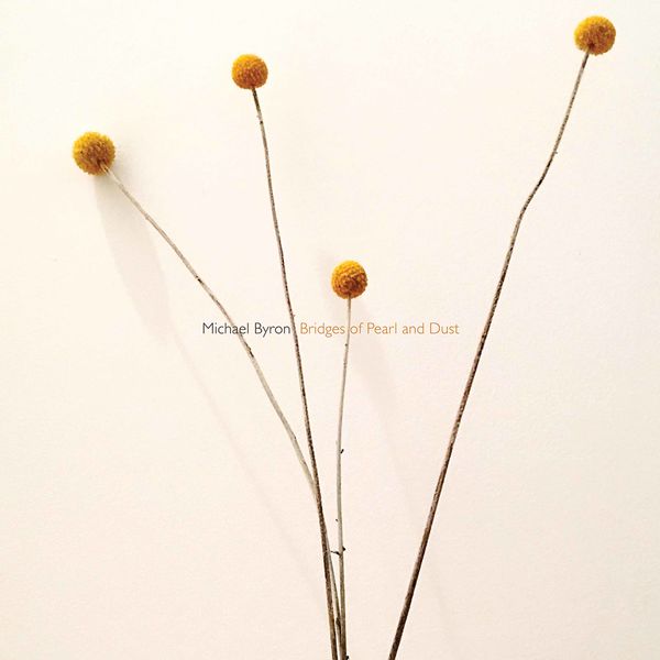 Ben Phelps|Bridges of Pearl and Dust Ben Phelps|Bridges of Pearl and Dust