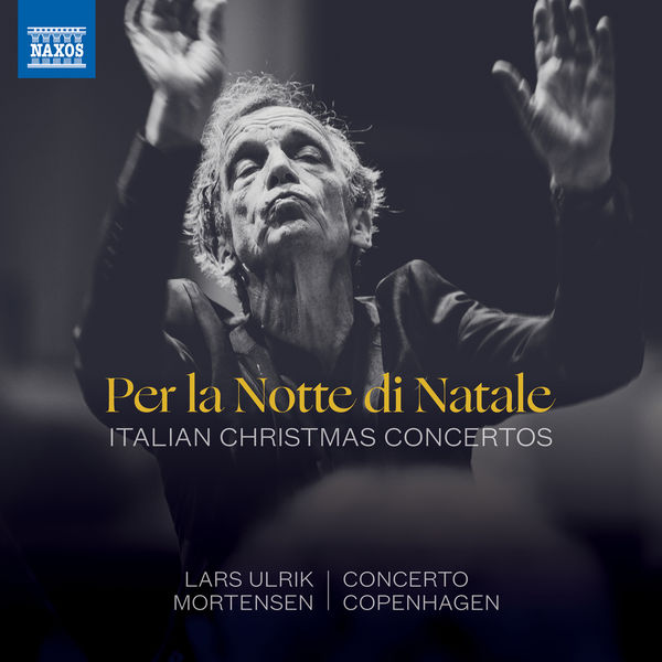Concerto Copenhagen - Per la notte di Natale: Italian Christmas Concertos Concerto Copenhagen - Per la notte di Natale: Italian Christmas Concertos