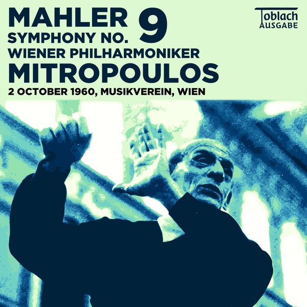 Dimitri Mitropoulos|Mahler: Symphony No. 9 – Mitropoulos, Wiener Philharmoniker (Toblach Ausgabe)