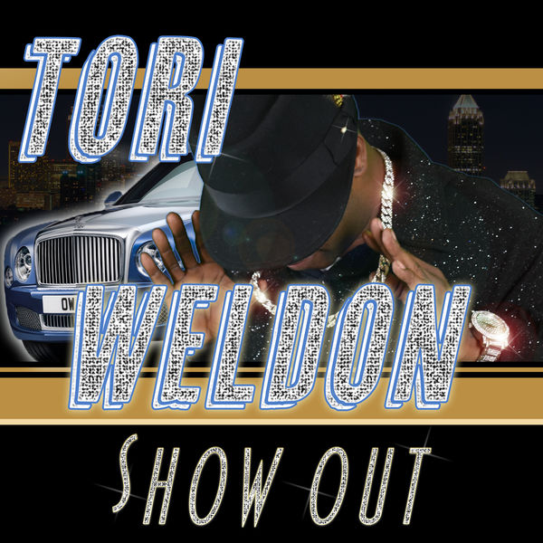 Tori Weldon - Show Out Tori Weldon - Show Out