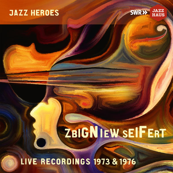 Zbigniew Seifert|Zbigniew Seifert: Live Recordings 1973 & 1976 (Live) Zbigniew Seifert|Zbigniew Seifert: Live Recordings 1973 & 1976 (Live)