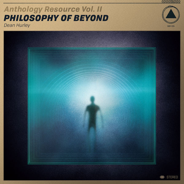 Dean Hurley|Anthology Resource Vol. II: Philosophy of Beyond