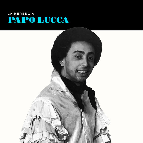 Papo Lucca - La Herencia Papo Lucca - La Herencia