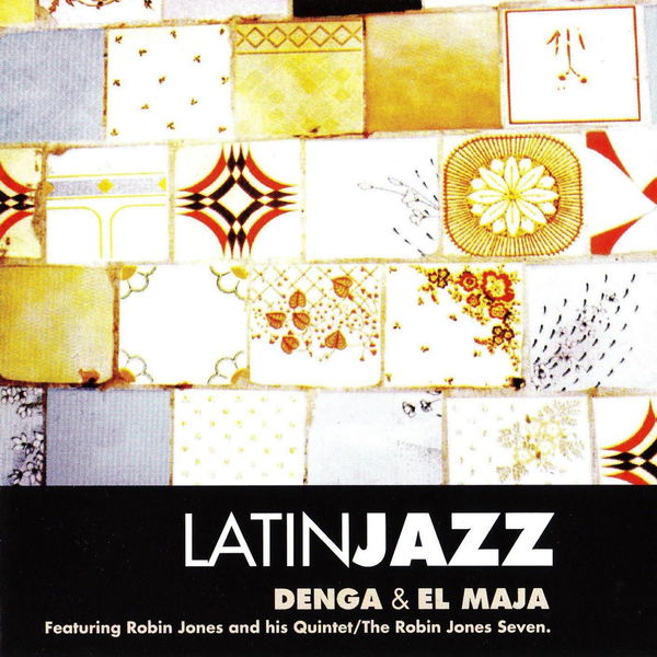 Robin Jones|Latin Jazz/Denga and El Maja