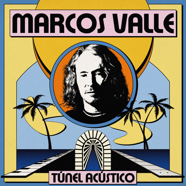 Marcos Valle|Túnel Acústico Marcos Valle|Túnel Acústico