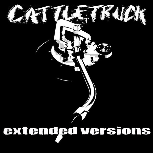 Cattletruck - Extended Versions Cattletruck - Extended Versions