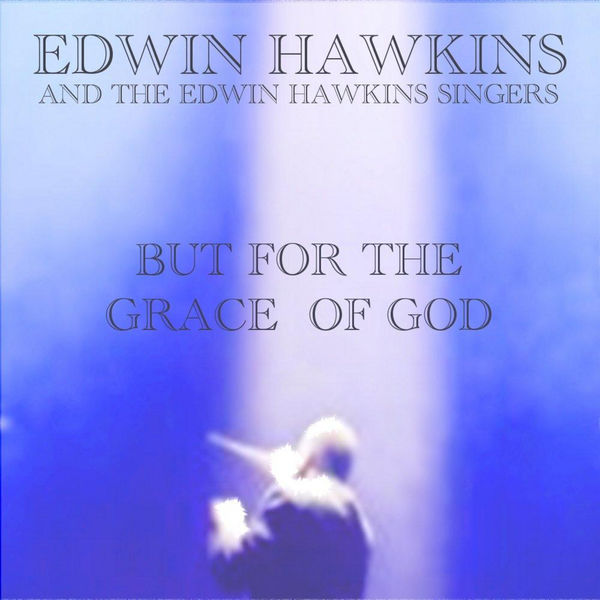 Edwin Hawkins|But For the Grace of God (Hip Hop)