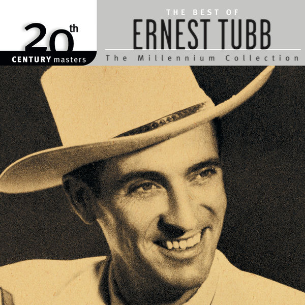 Ernest Tubb - 20th Century Masters: The Millennium Collection: Best Of Ernest Tubb Ernest Tubb - 20th Century Masters: The Millennium Collection: Best Of Ernest Tubb