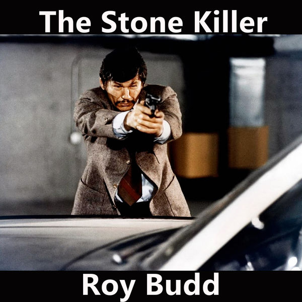 Roy Budd - The Stone Killer (Original Motion Picture Soundtrack) Roy Budd - The Stone Killer (Original Motion Picture Soundtrack)