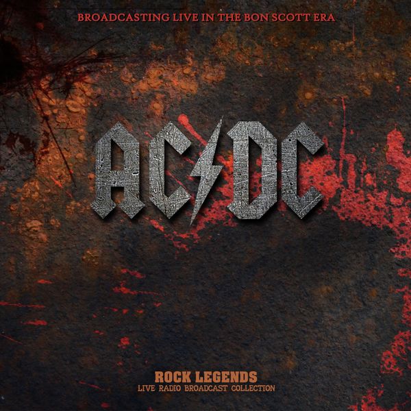 Broadcasting Live In The Bon Scott Era: AC/DC (Live), AC/DC - Qobuz