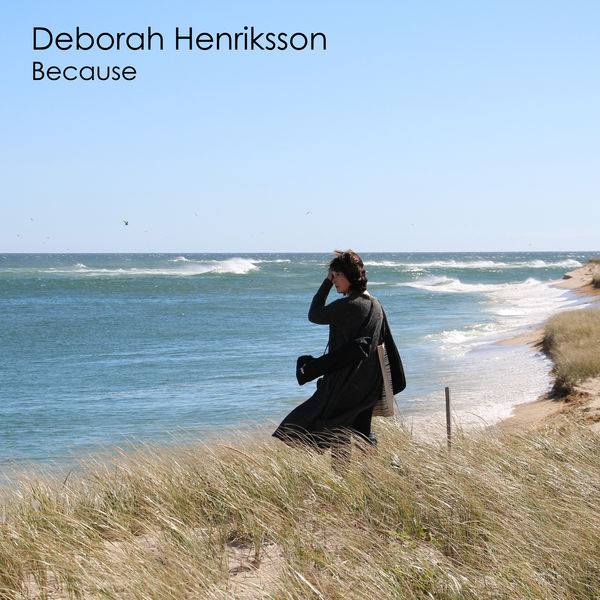 Deborah Henriksson - Because Deborah Henriksson - Because
