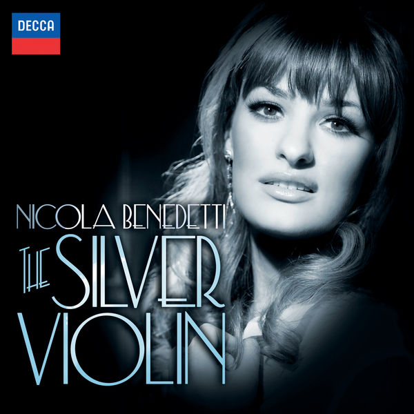 Nicola Benedetti|The Silver Violin